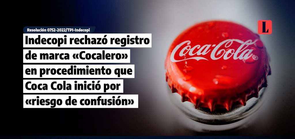 Indecopi rechazó registro de marca «Cocalero» en procedimiento que Coca Cola inició por «riesgo de confusión»