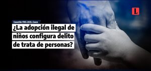 La adopcion ilegal de ninos configura delito de trata de personas laley.pe