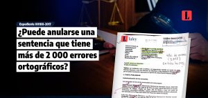 Puede anularse una sentencia que tiene mas de 2 000 errores ortograficos laley.pe