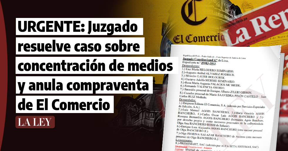 URGENTE: Juzgado resuelve caso sobre concentración de medios y anula compraventa de El Comercio