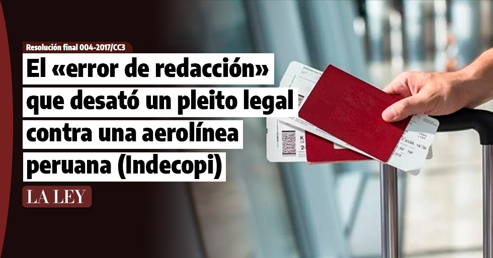 El «error de redacción» que desató un pleito legal contra una aerolínea peruana (Indecopi)