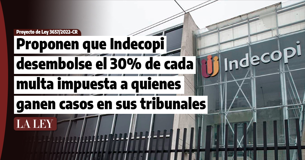 Proponen que Indecopi desembolse el 30% de cada multa impuesta a quienes ganen casos en sus tribunales
