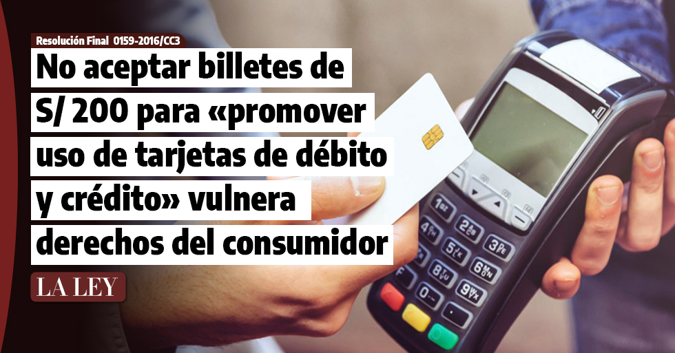 No aceptar billetes de S/ 200 para «promover uso de tarjetas de débito y crédito» vulnera derechos del consumidor