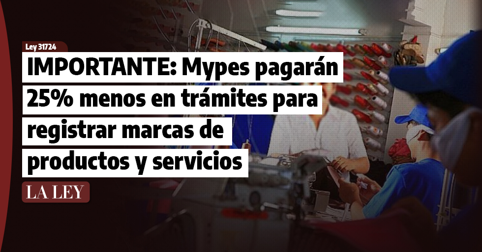 Mypes pagarán 25% menos en trámites para registrar marcas de productos y servicios