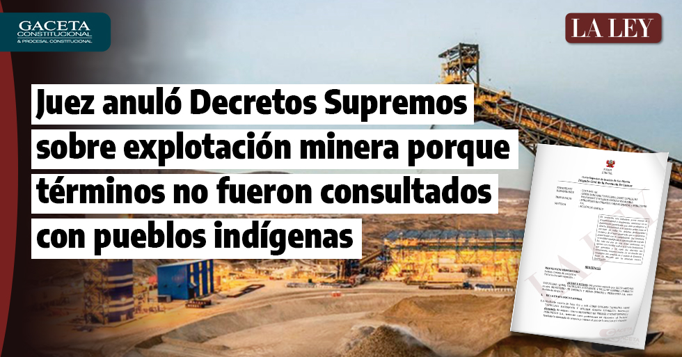 Juez anuló Decretos Supremos sobre explotación petrolera porque términos no fueron consultados con pueblos indígenas