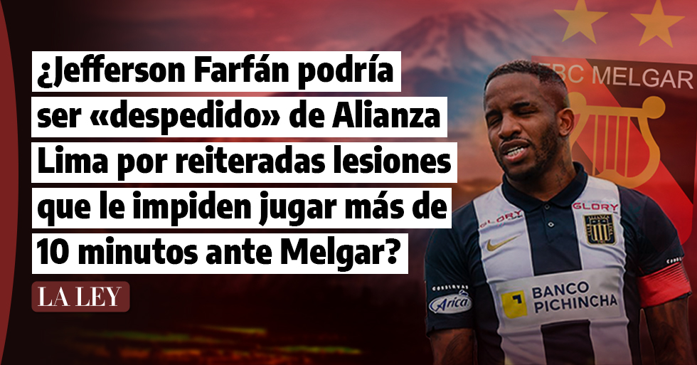¿Jefferson Farfán podría ser «despedido» de Alianza Lima por reiteradas lesiones que le impiden jugar más de 10 minutos ante Melgar?