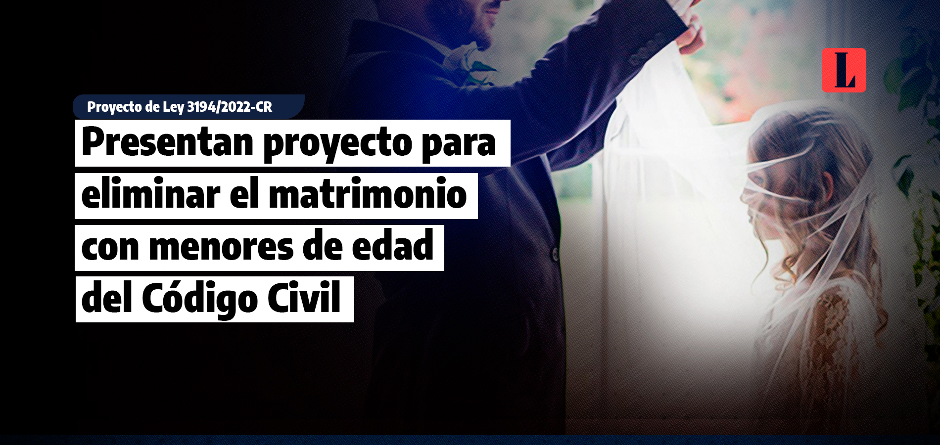 Presentan proyecto para eliminar el matrimonio con menores de edad del Código Civil