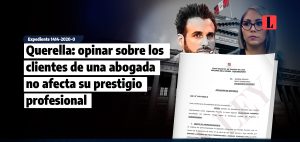 Querella opinar sobre los clientes de una abogada no afecta su prestigio profesional laley.pe