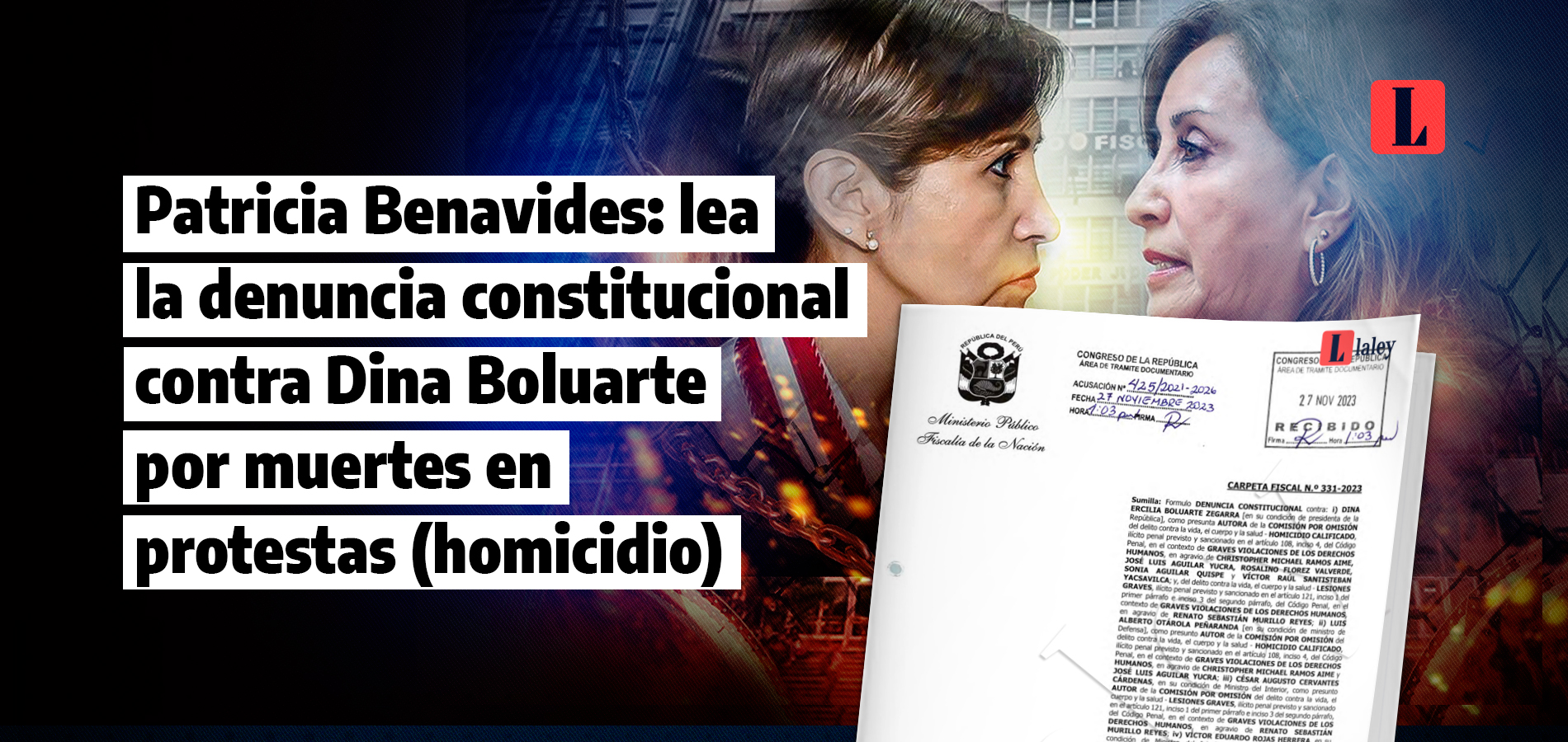 Patricia Benavides lea la denuncia constitucional contra Dina Boluarte por muertes en protestas homicidio laley.pe