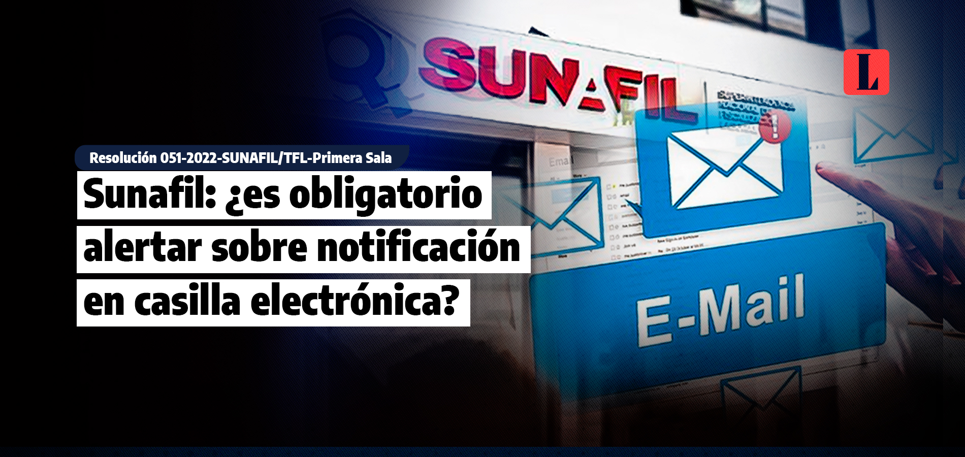 Sunafil Es obligatorio alertar sobre notificacion en casilla electronica laley.pe 1