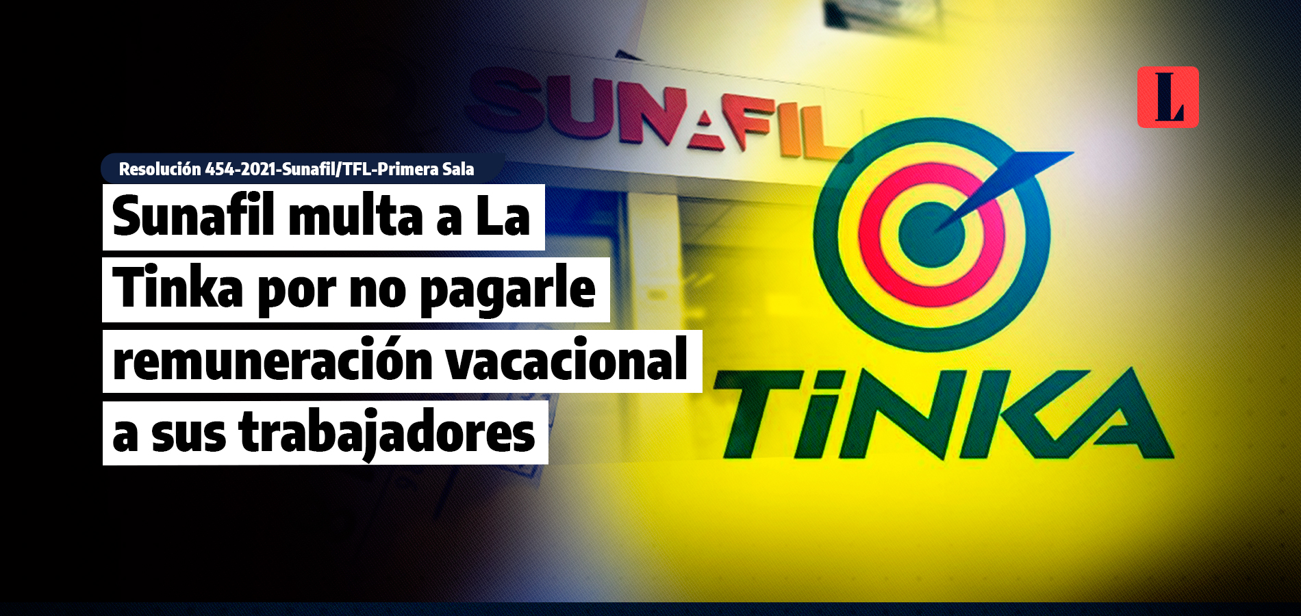 Sunafil multa a La Tinka por no pagarle remuneracion vacacional a sus trabajadores laley.pe