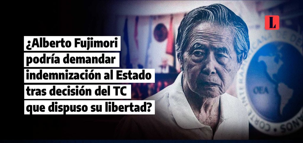 Alberto Fujimori: indemnización por vulnerar su derecho a la libertad (?)