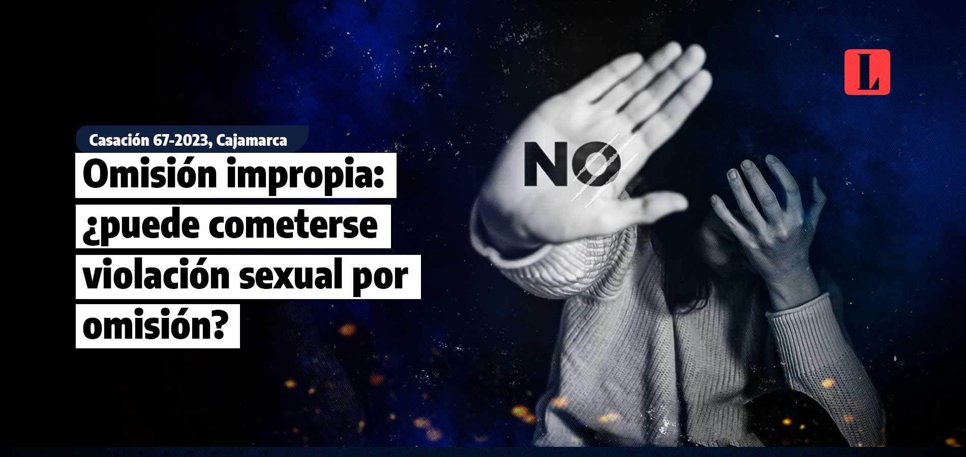 Omisión impropia: ¿puede cometerse violación sexual por omisión?