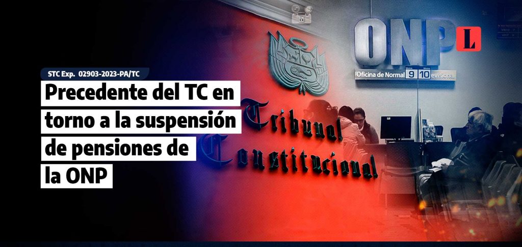 Precedente del TC en torno a la suspension de pensiones de la ONP laley.pe